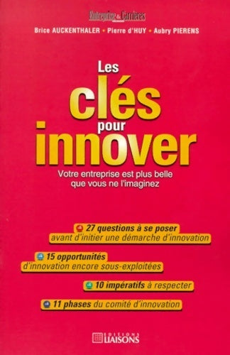 Livrenpoche : Les clés pour innover. Votre entreprise est plus belle que vous ne l'imaginez - Brice Auckenthaler, B Auckenthaler - Livre