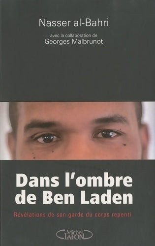 Livrenpoche : Dans l'ombre de Ben Laden. Révélations de son garde du corps repenti - Nasser Al-Bahri - Livre