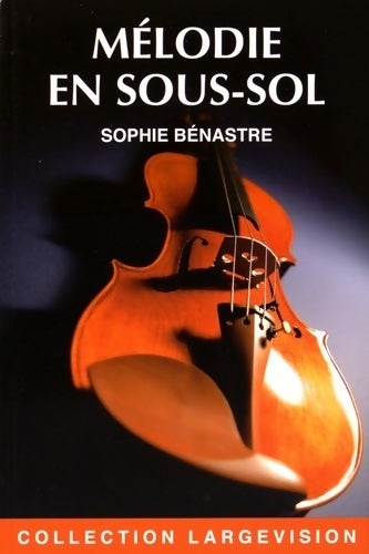 Livrenpoche : Mélodie en sous-sol - Sophie Bénastre - Livre
