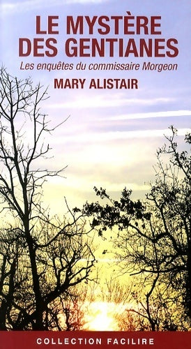 Livrenpoche : Le mystère des gentianes - Mary Alistair - Livre