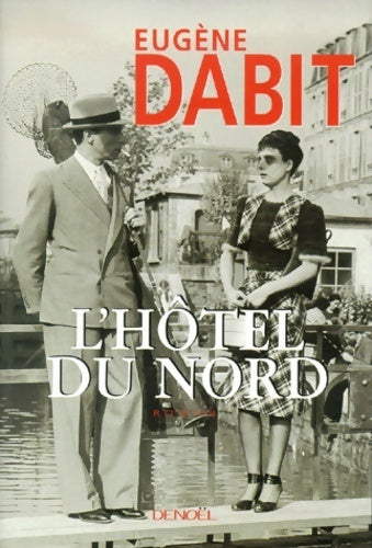 L'hôtel du nord - Eugène Dabit - Livre