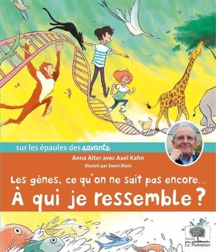 Livrenpoche : Les gènes ce qu'on ne sait pas encore... A qui je ressemble ? - Anna Alter - Livre