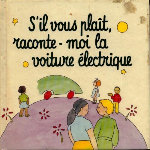 Livrenpoche : S'il vous plait raconte-moi la voiture électrique - Collectif - Livre