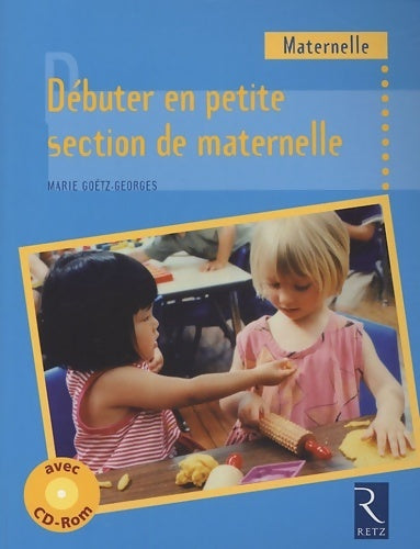 Livrenpoche : Débuter en petite section de maternelle Cycle 1 (1cédérom) - Marie Goëtz - Livre