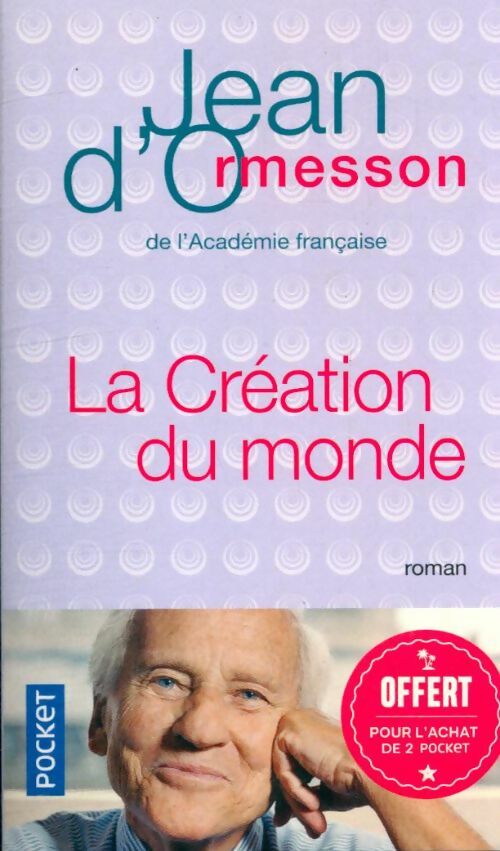 Livrenpoche : La création du monde - Jean D'Ormesson - Livre