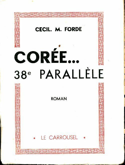 Livrenpoche : Corée... 38è parallèle - Cecil M. Forde - Livre