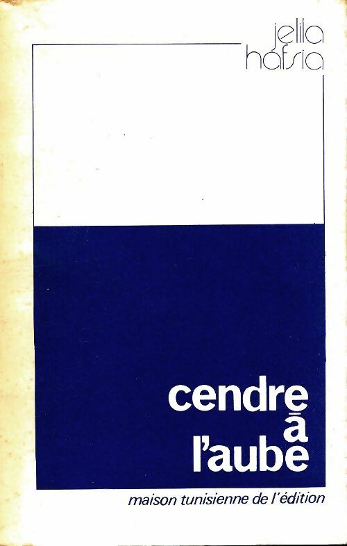 Livrenpoche : Cendre à l'aube - Jelila Hafsia - Livre