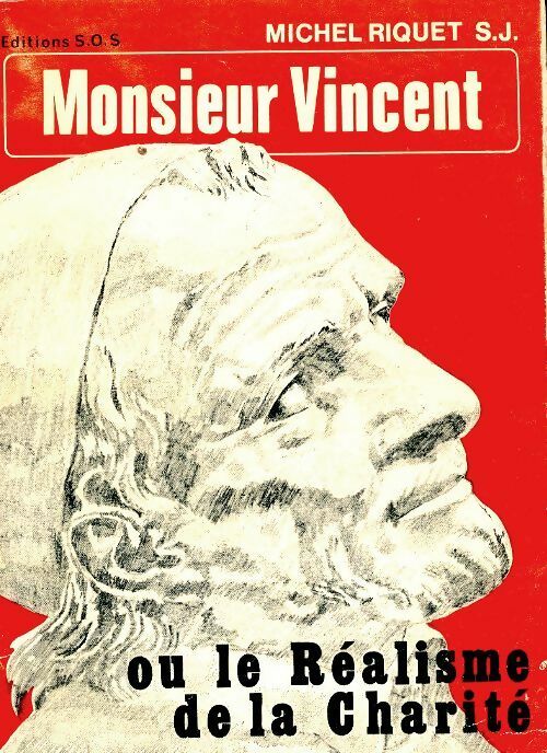 Livrenpoche : Monsieur Vincent ou le réalisme de la charité - Michel Riquet - Livre