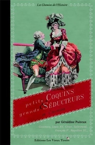 Livrenpoche : Petits coquins & grands séducteurs - Géraldine Puireux - Livre