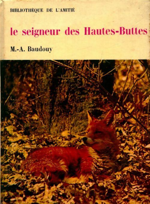 Livrenpoche : Le seigneur des Hautes-Buttes - Michel-Aimé Baudouy - Livre