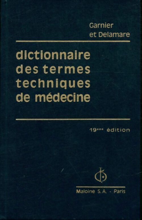 Livrenpoche : Dictionnaire des termes techniques de médecin - Marcel Garnier, Valery Delamare - Livre