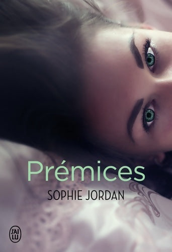 Prémices - Sophie Jordan - Livre