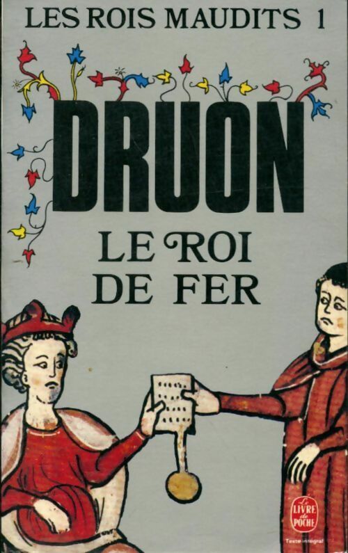 Livrenpoche : Les rois maudits Tome I : Le roi de fer - Maurice Druon, Maurice Duron, Druon Maurice - Livre