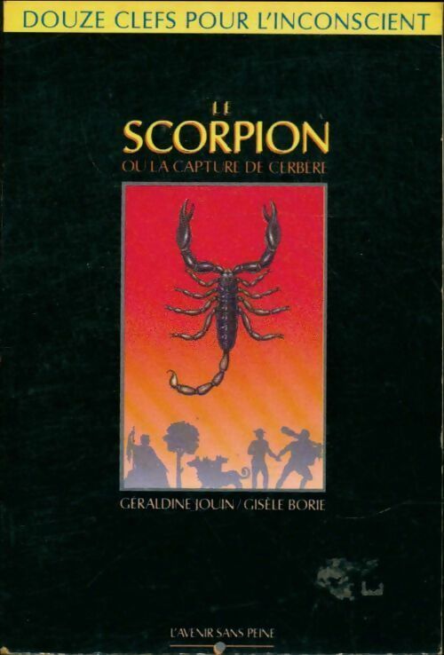 Livrenpoche : Le scorpion ou la capture du cerbère - Géraldine Jouin - Livre