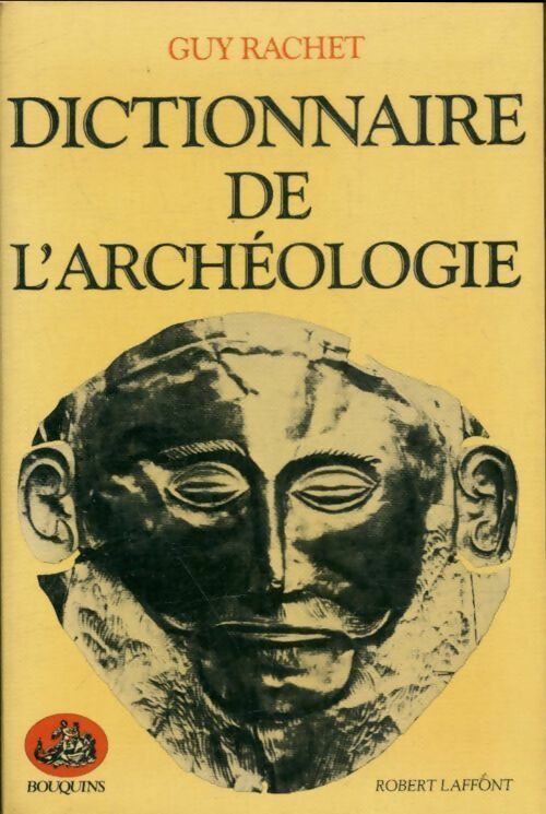 Livrenpoche : Dictionnaire de l'archéologie - Guy Rachet - Livre