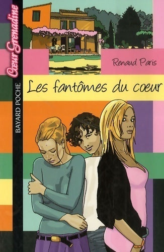 Livrenpoche : Les fantômes du coeur - Renaud Paris - Livre