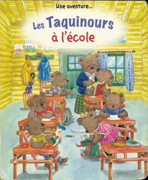 Livrenpoche : Les Taquinours à l'école - Mymi Doinet - Livre