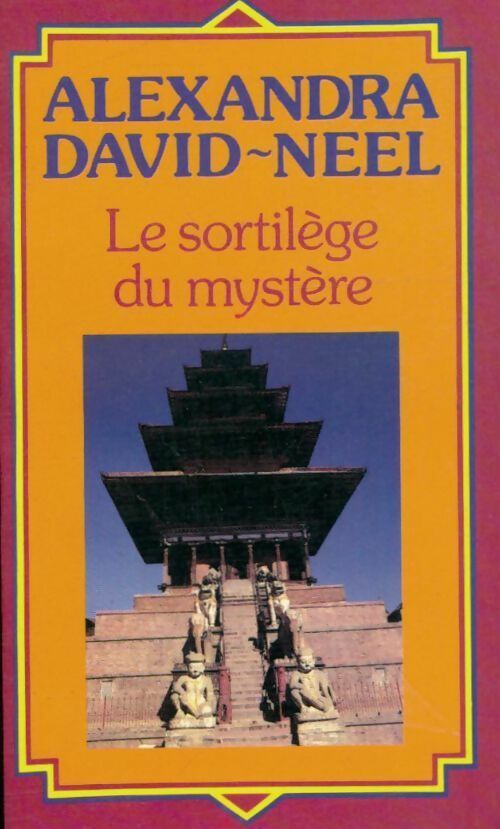 Livrenpoche : Le sortilège du mystère - Alexandra David-Neel - Livre