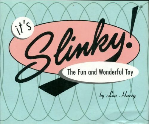 Livrenpoche : It's slinky. The fun and wonderful toy - Lou Harry - Livre