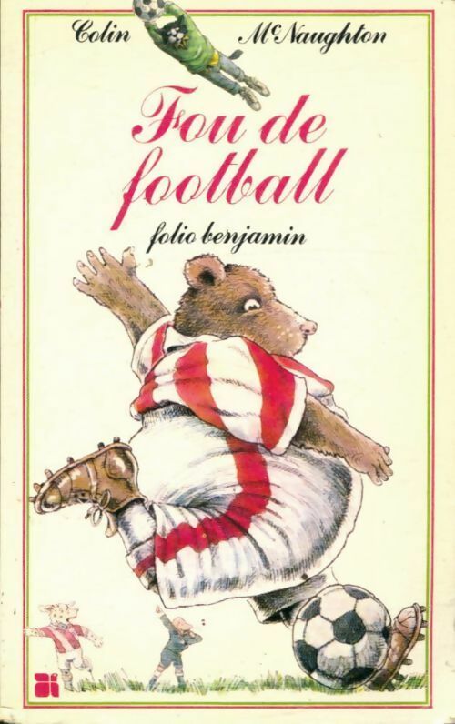 Fou de football - Colin McNaughton - Livre