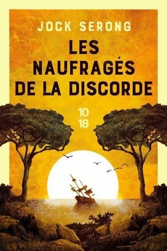 Les naufragés de la discorde - Jock Serong - Livre