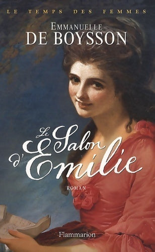 Livrenpoche : Le temps des femmes Tome I : Le salon d'Emilie - Emmanuelle De Boysson - Livre