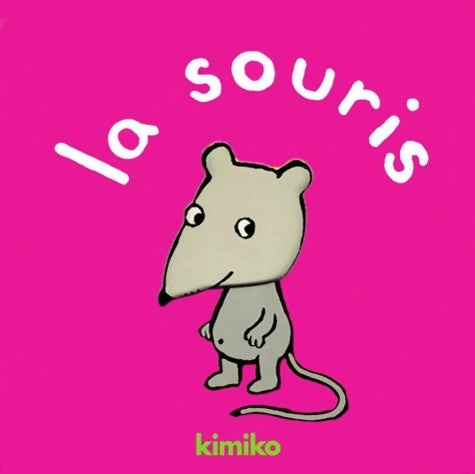 Livrenpoche : La souris - Kimiko - Livre