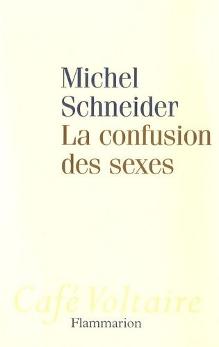 Livrenpoche : La confusion des sexes - Michel Schneider - Livre