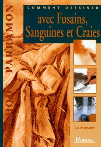 Livrenpoche : Comment dessiner avec fusains, sanguines et craies - Hode Parramon - Livre