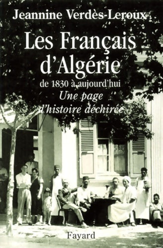 Livrenpoche : Les français d'Algérie de 1830 à aujourd'hui - Jeannine Verdes-Leroux - Livre