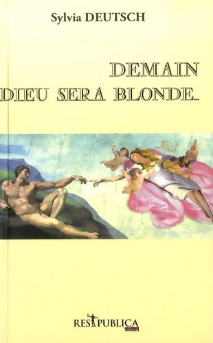 Livrenpoche : Demain dieu sera blonde - Sylvia Deutsch - Livre