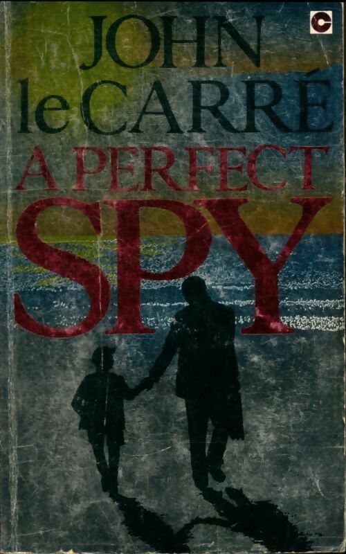 A perfect spy - John Le Carré - Livre