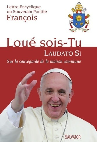 Livrenpoche : Loué sois-tu. Lettre encyclique. Laudato si - Pape François - Livre