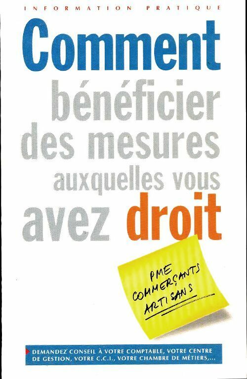 Livrenpoche : Comment bénéficier des mesures auxquelles vous avez droit. Pme commercants artisans - Collectif - Livre