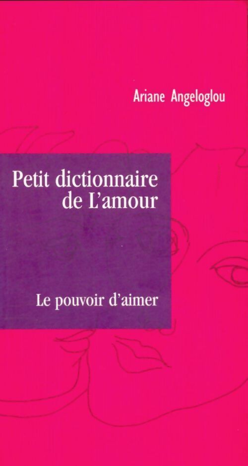 Livrenpoche : Petit dictionnaire de l'amour - Ariane Angeloglou - Livre
