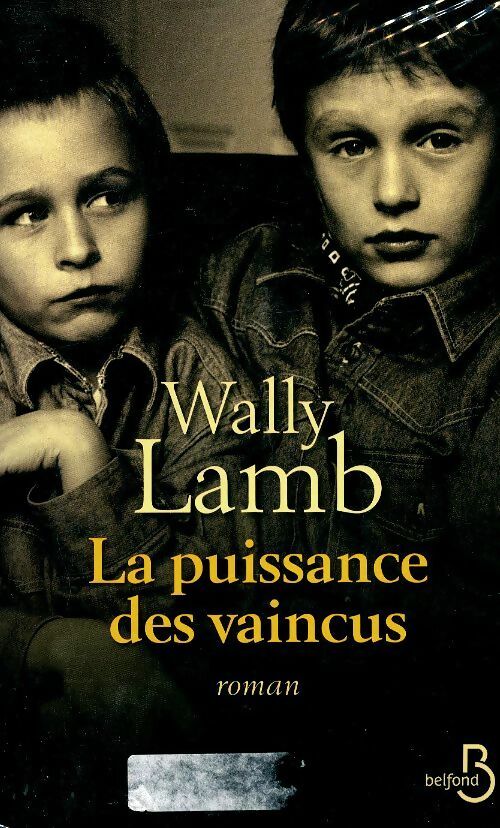 Livrenpoche : La puissance des vaincus - Wally Lamb - Livre