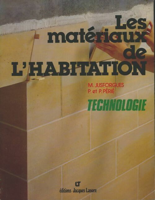 Livrenpoche : Les matériaux de l'habitation : Technologie - M. Jusforgues - Livre