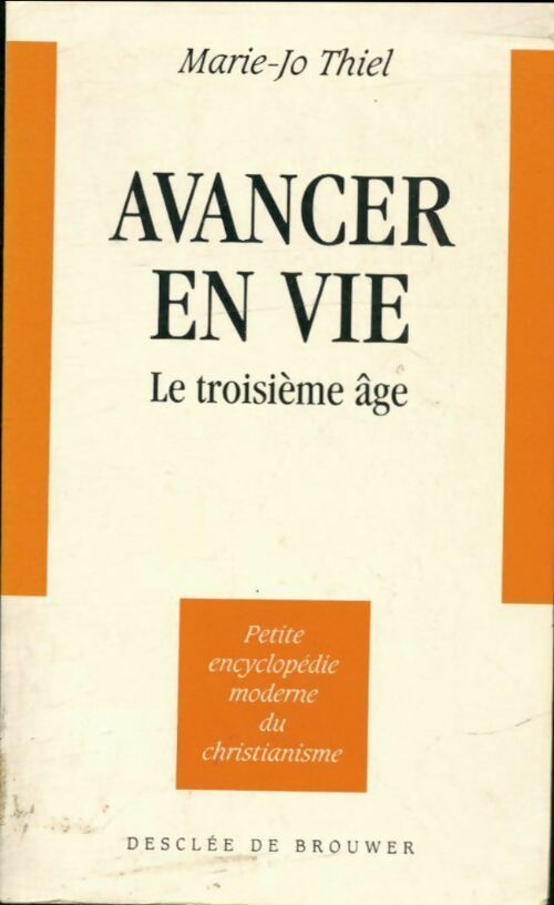Livrenpoche : Avancer en vie. Le troisième âge - Marie-Jo Thiel - Livre