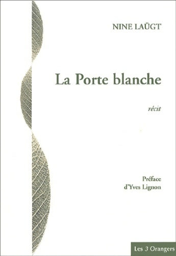 Livrenpoche : La porte blanche - Nine Laügt - Livre
