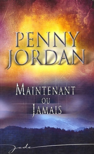 Livrenpoche : Maintenant ou jamais - Penny Jordan - Livre