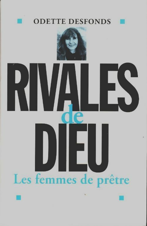 Livrenpoche : Rivales de Dieu - Odette Desfond - Livre