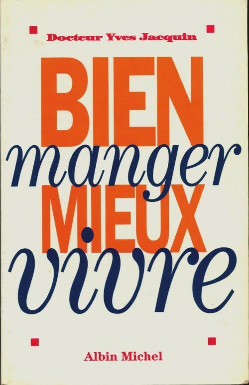 Livrenpoche : Bien manger, mieux vivre - Yves Jacquin - Livre