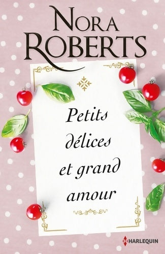 Livrenpoche : Petits délices et grand amour - Nora Roberts - Livre