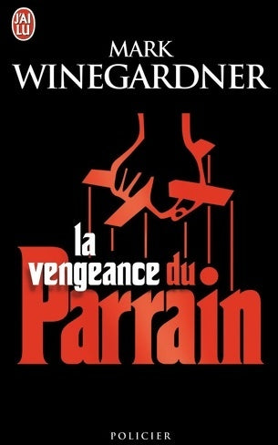 La vengeance du parrain - Mark Winegardner - Livre