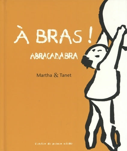 Livrenpoche : À bras ! Abracadabra - Martha - Livre