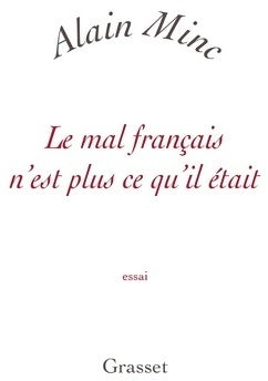 Livrenpoche : Le mal français n'est plus ce qu'il était - Alain Minc - Livre