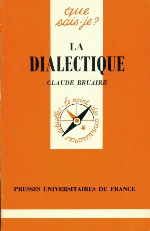 Livrenpoche : La dialectique - Claude Bruaire - Livre
