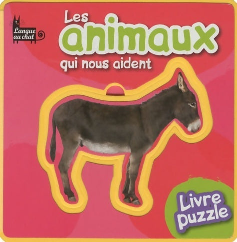 Livrenpoche : Les animaux qui nous aident - Collectif - Livre