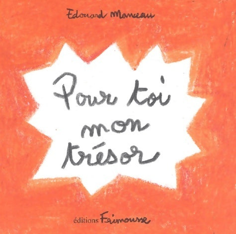 Livrenpoche : Pour toi mon trésor - Edouard Manceau - Livre