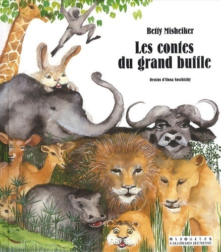 Livrenpoche : Les contes du grand buffle - Betty Misheiker - Livre